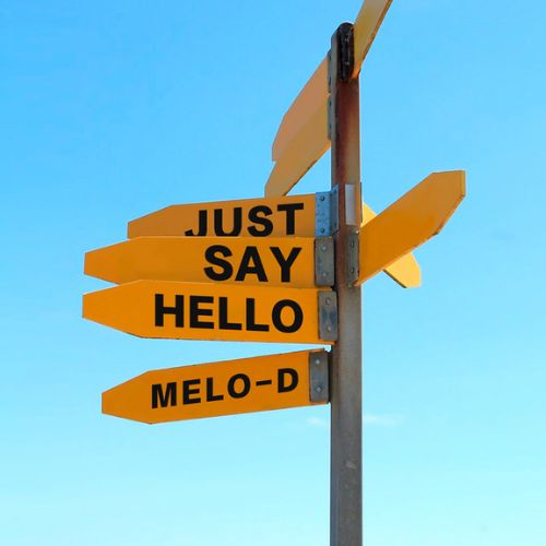 Melo D – Just Say Hello Lyrics