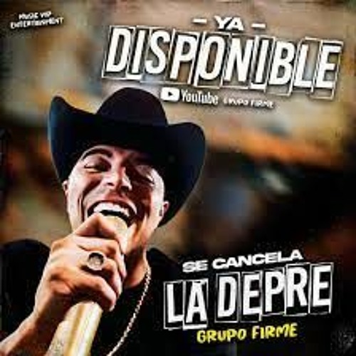 Grupo Firme – Se Cancela La Depre Lyrics
