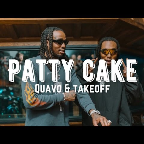 Quavo Huncho – Patty Cake Lyrics