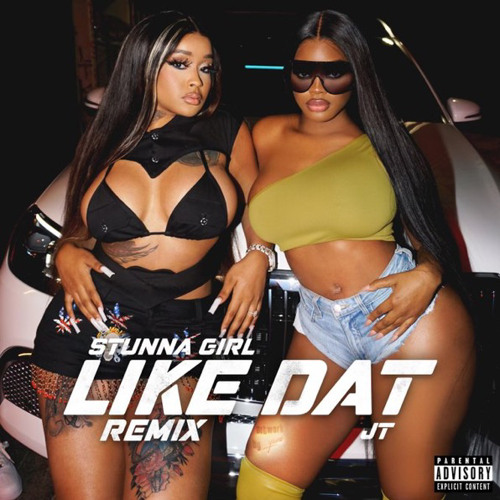 Stunna Girl – Like Dat Remix Lyrics