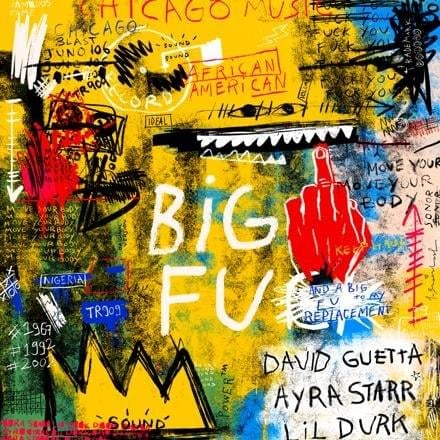 David Guetta, Ayra Starr, Lil Durk – Big FU Lyrics