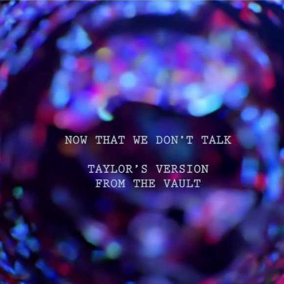 Taylor Swift – Now That We Don’t Talk (Taylor’s Version) Lyrics